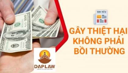 NHỮNG TRƯỜNG HỢP GÂY THIỆT HẠI MÀ KHÔNG PHẢI BỒI THƯỜNG TRONG QUAN HỆ DÂN SỰ